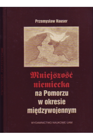 Przemysław Hauser, Mniejszość niemiecka na Pomorzu w okresie międzywojennym